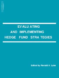 Evaluating and Implementing Hedge Fund Strategies